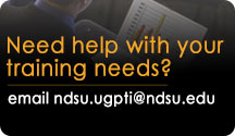 Need help with your training needs? Email ndsu.ugpti@ndsu.edu or call Rob at (701)231-8231.